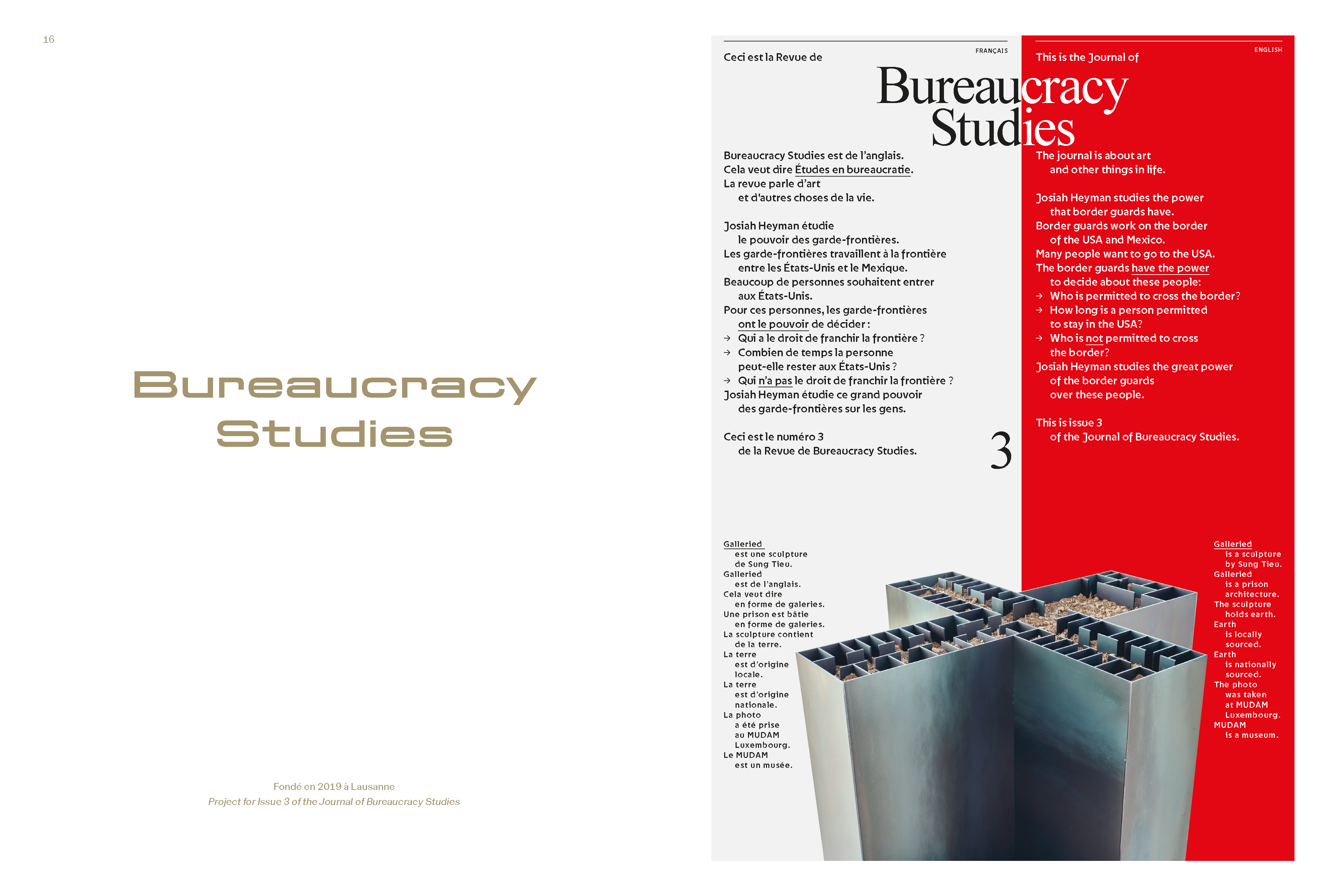 The text on the cover of issue 3 of the Journal of Bureaucracy Studies reads as follows: Josiah Heyman studies the power that border guards have. Border guards work on the border of the USA and Mexico. Many people want to go to the USA. The border guards have the power to decide about these people: Who is permitted to cross the border? How long is a person permitted to stay in the USA? Who is not permitted to cross the border? Josiah Heyman studies the great power of the border guards over these people.